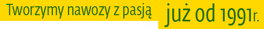 Tworzymy nawozy z pasją już od 1991r.